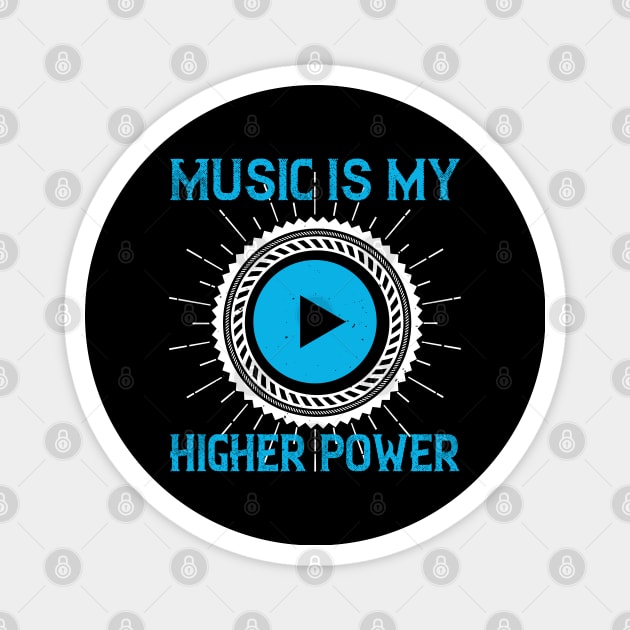 Music is my higher power Magnet by Printroof